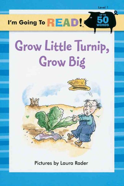 I'm Going to Read® (Level 1): Grow, Little Turnip, Grow Big (I'm Going to Read® Series)