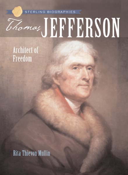 Sterling Biographies®: Thomas Jefferson: Architect of Freedom cover