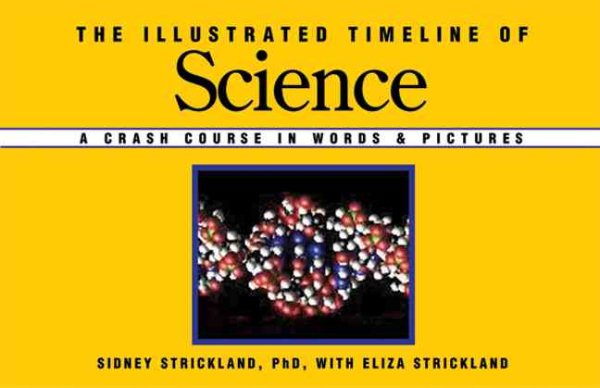 The Illustrated Timeline of Science: A Crash Course in Words & Pictures cover