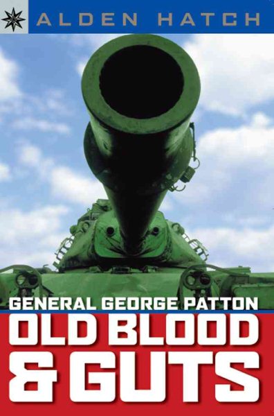 Sterling Point Books®: General George Patton: Old Blood & Guts cover
