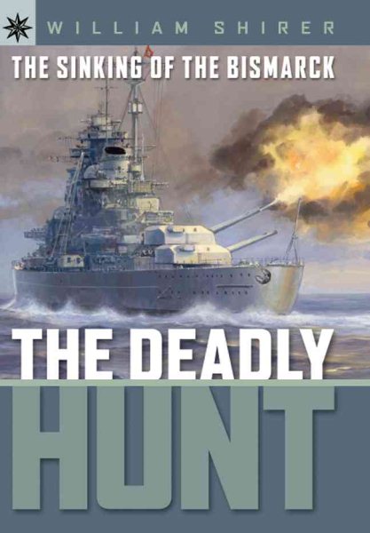 The Sinking of the Bismarck: The Deadly Hunt cover