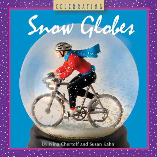 Celebrating Snow Globes (Collectibles) cover