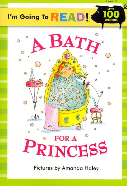 I'm Going to Read® (Level 2): A Bath for a Princess (I'm Going to Read® Series) cover