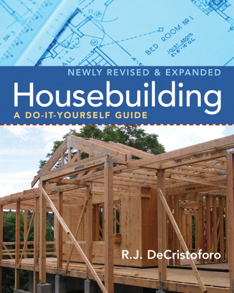 Housebuilding: A Do-It-Yourself Guide, Revised & Expanded cover