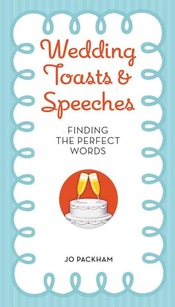 Wedding Toasts & Speeches: Finding the Perfect Words cover
