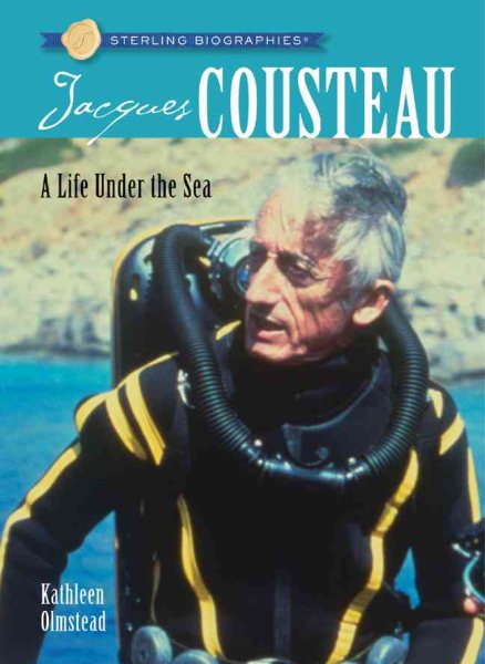 Sterling Biographies®: Jacques Cousteau: A Life Under the Sea cover