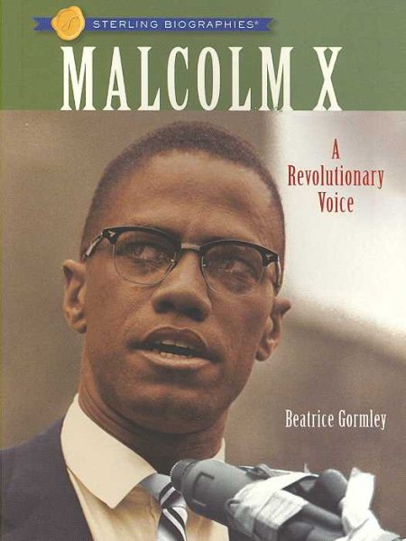 Sterling Biographies®: Malcolm X: A Revolutionary Voice