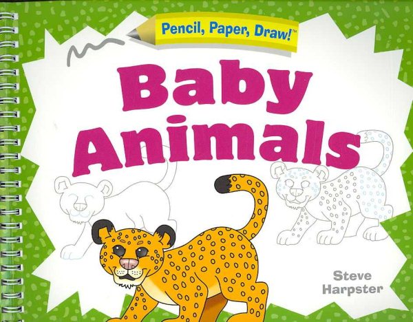 Pencil, Paper, Draw!®: Baby Animals cover