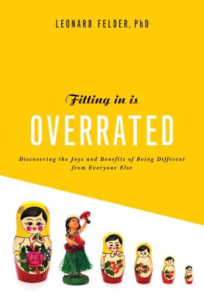Fitting In Is Overrated: The Survival Guide for Anyone Who Has Ever Felt Like an Outsider cover