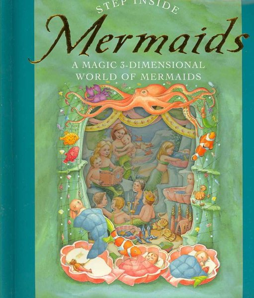 Step Inside: Mermaids: A Magic 3-Dimensional World of Mermaids cover