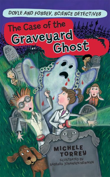 The Case of the Graveyard Ghost (Doyle and Fossey, Science Detectives)