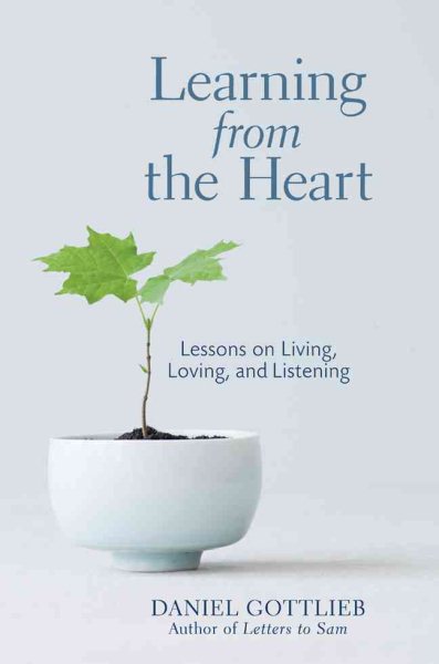 Learning from the Heart: Lessons on Living, Loving, and Listening cover