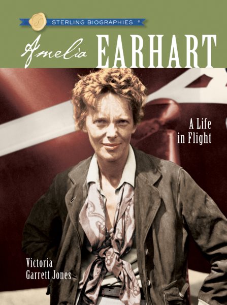 Sterling Biographies®: Amelia Earhart: A Life in Flight cover