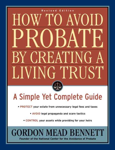 How to Avoid Probate by Creating a Living Trust, Revised Edition: A Simple Yet Complete Guide (How to Avoid Probate by Creating a Living Trust: A Simple Yet) cover