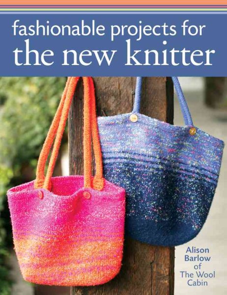 Fashionable Projects for the New Knitter cover