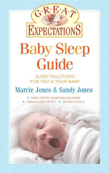 Great Expectations: Baby Sleep Guide: Sleep Solutions for You & Your Baby cover
