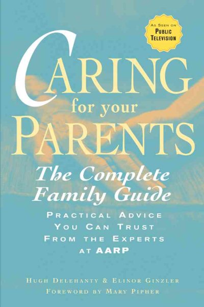 Caring for Your Parents: The Complete Family Guide (AARP®) cover