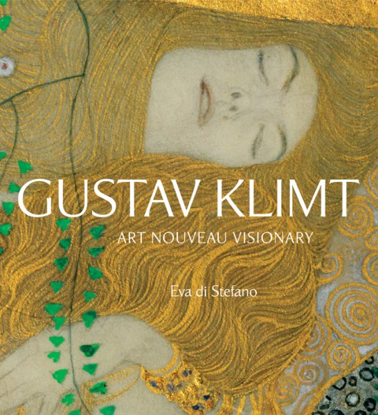 Gustav Klimt: Art Nouveau Visionary cover