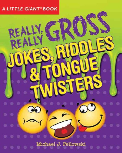 A Little Giant® Book: Really, Really Gross Jokes, Riddles, and Tongue Twisters