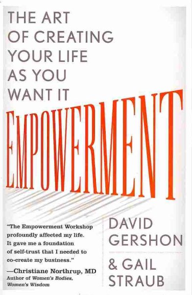 Empowerment: The Art of Creating Your Life as You Want It cover