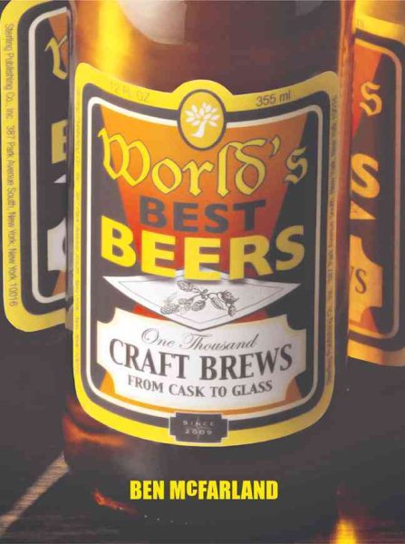 World's Best Beers: One Thousand Craft Brews from Cask to Glass cover