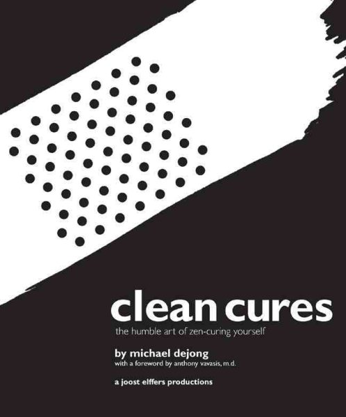Clean Cures: The Humble Art of Zen-Curing Yourself cover