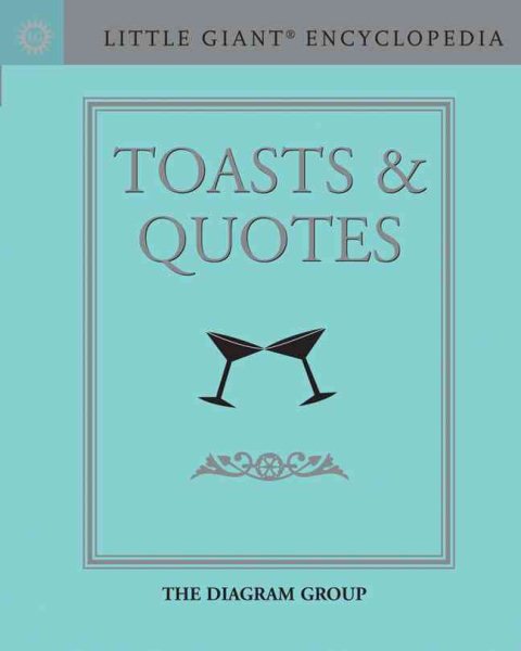 Little Giant® Encyclopedia: Toasts & Quotes