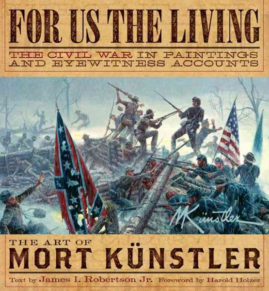 For Us the Living: The Civil War in Paintings and Eyewitness Accounts cover