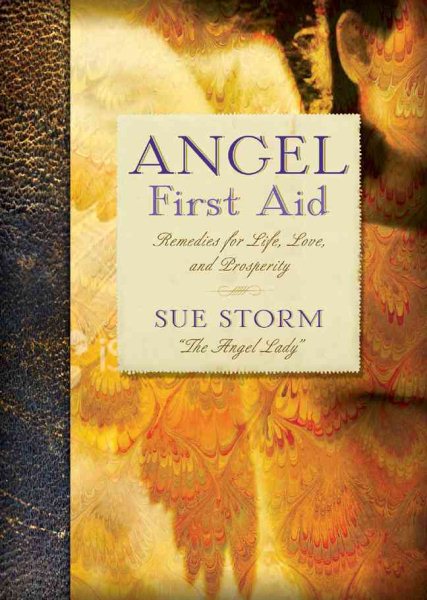 Angel First Aid: Remedies for Life, Love, and Prosperity cover
