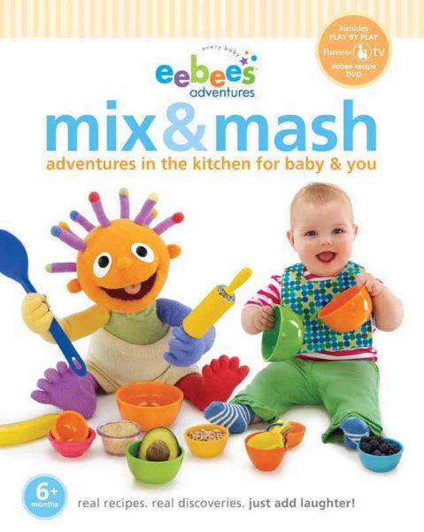 eebee's Mix & Mash: Adventures in the Kitchen for Baby & You (Eebee's Adventures)