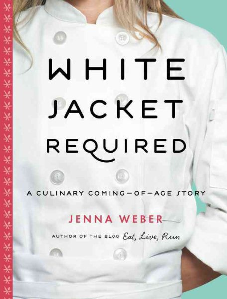 White Jacket Required: A Culinary Coming-of-Age Story cover