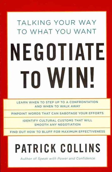 Negotiate to Win!: Talking Your Way to What You Want cover