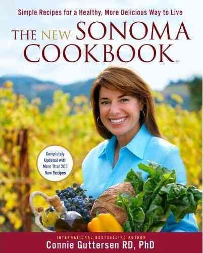 The New Sonoma Cookbook: Simple Recipes for a Healthy, More Delicious Way to Live cover