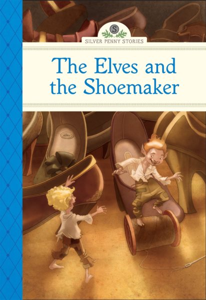 The Elves and the Shoemaker (Silver Penny Stories) cover