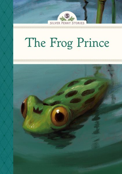The Frog Prince (Silver Penny Stories) cover