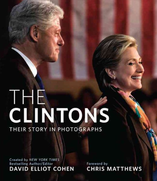 The Clintons: Their Story in Photographs cover