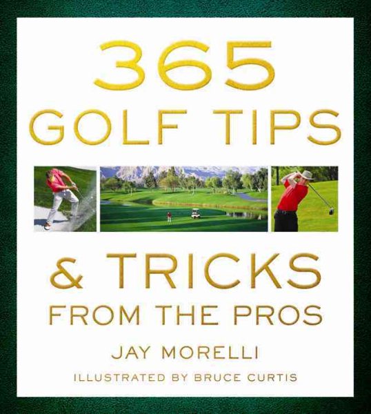 365 Golf Tips & Tricks From the Pros cover