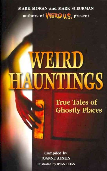 Weird Hauntings: True Tales of Ghostly Places cover