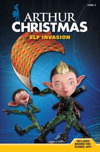 Arthur Christmas: Elf Invasion (Arthur Christmas, Level 2) cover