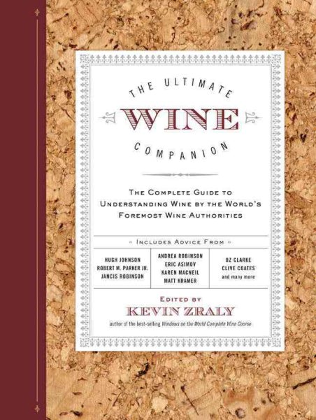 The Ultimate Wine Companion: The Complete Guide to Understanding Wine by the World's Foremost Wine Authorities cover
