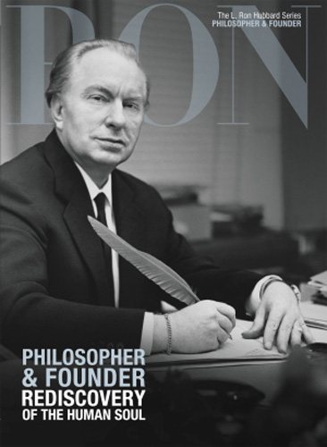 Philosopher & Founder, Rediscovery of the Human Soul: L. Ron Hubbard Series, Philosopher & Founder (The L. Ron Hubbard Series, The Complete Biographical Encyclopedia) cover