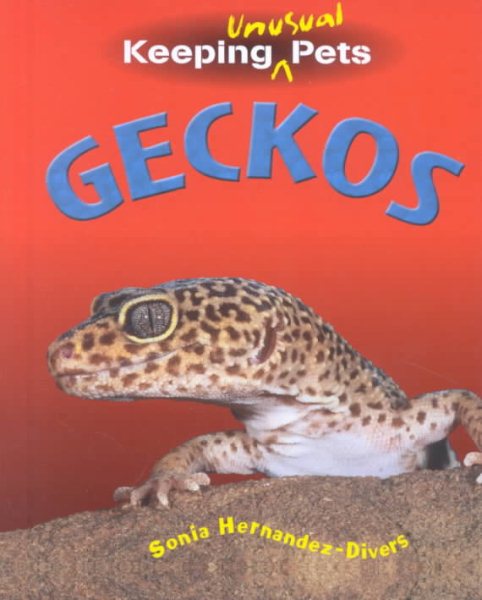 Geckos (Keeping Unusual Pets) cover