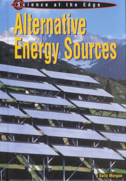 Alternative Energy Sources (Science at the Edge)