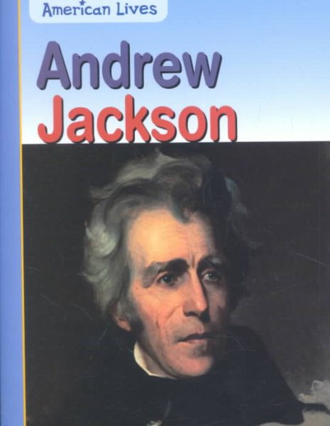 Andrew Jackson (American Lives) cover