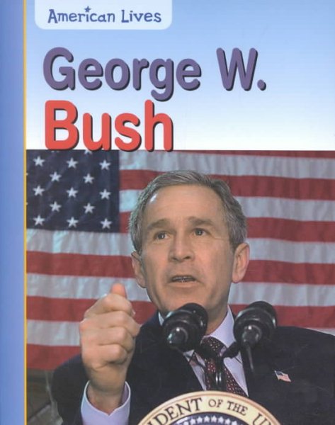 George W. Bush (American Lives) cover