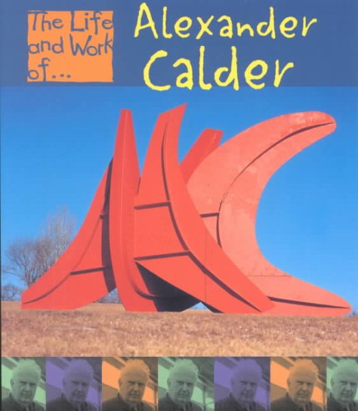Alexander Calder (Life and Work Of...) cover