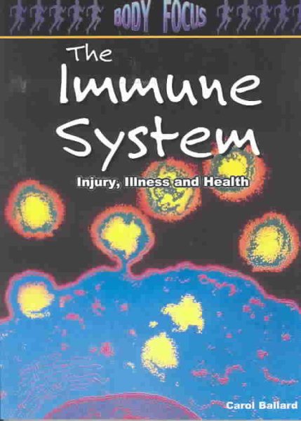 The Immune System (Body Focus: Injury Illness and Health) cover