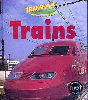 Trains (Transportation Around the World Series) cover