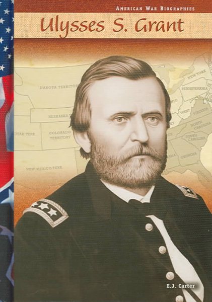 Ulysses S. Grant (American War Biographies) cover