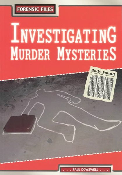 Investigating Murder Mysteries (Forensic Files) cover